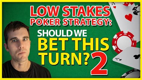 low stakes poker strategy|The Golden Rule for Low Stakes Live Poker.